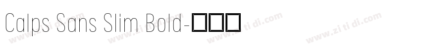 Calps Sans Slim Bold字体转换